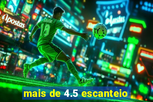 mais de 4.5 escanteio